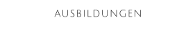 AUSBILDUNGEN